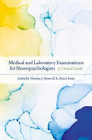 Medical and Laboratory Examinations for Neuropsychologists