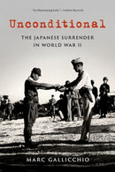 Unconditional : The Japanese Surrender in World War II-9780197621844