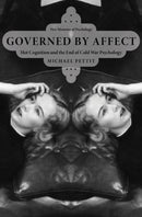 Governed By Affect : Hot Cognition and the End of Cold War Psychology-9780197621851