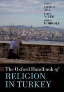The Oxford Handbook of Religion in Turkey