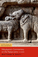 Vatsyayana's Commentary on the Nyaya-sutra : A Guide-9780197625934