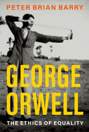 George Orwell : The Ethics of Equality-9780197627402