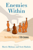 Enemies Within : The Global Politics of Fifth Columns-9780197627945