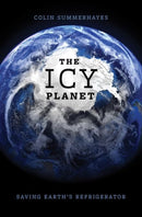 The Icy Planet : Saving Earth's Refrigerator-9780197627983