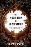 The Machinery of Government : Public Administration and the Liberal State-9780197628324