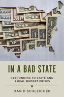 In a Bad State : Responding to State and Local Budget Crises-9780197629154