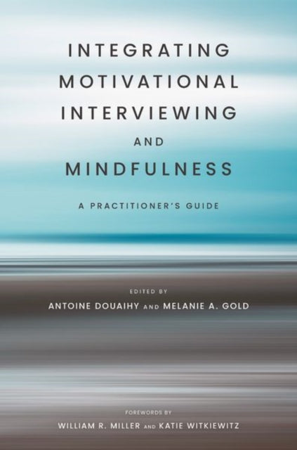 Integrating Motivational Interviewing and Mindfulness