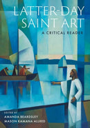 Latter-day Saint Art : A Critical Reader-9780197632505