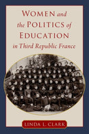 Women and the Politics of Education in Third Republic France-9780197632864
