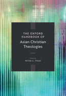 The Oxford Handbook of Asian Christian Theologies