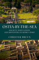 Ostia-by-the-Sea : Society, Population, and Identities in Rome's Port-9780197635353