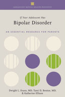 If Your Adolescent Has Bipolar Disorder : An Essential Resource for Parents-9780197636022