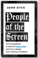 People of the Screen : How Evangelicals Created the Digital Bible and How It Shapes Their Reading of Scripture-9780197636350