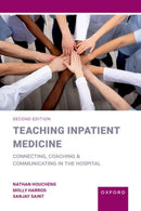 Teaching Inpatient Medicine : Connecting, Coaching, and Communicating in the Hospital-9780197639023