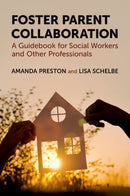 Foster Parent Collaboration : A Guidebook for Social Workers and Other Professionals-9780197639467