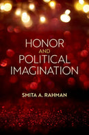 Honor and Political Imagination-9780197642115