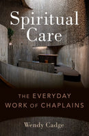 Spiritual Care : The Everyday Work of Chaplains-9780197647820