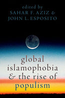 Global Islamophobia and the Rise of Populism-9780197649008