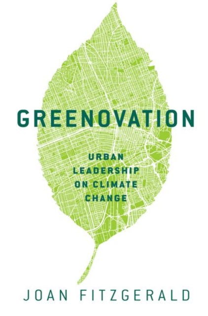 Greenovation : Urban Leadership on Climate Change-9780197651421