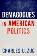 Demagogues in American Politics-9780197651957