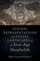 Scribal Representations and Social Landscapes of the Iron Age Shephelah-9780197652961