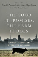 The Good It Promises, the Harm It Does : Critical Essays on Effective Altruism-9780197655702