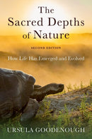 The Sacred Depths of Nature : How Life Has Emerged and Evolved-9780197662069