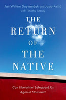 The Return of the Native : Can Liberalism Safeguard Us Against Nativism?-9780197663042