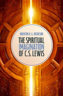 The Spiritual Imagination of C.S. Lewis