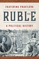 The Ruble : A Political History-9780197663714