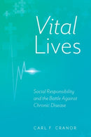 Vital Lives : Social Responsibility and the Battle Against Chronic Disease-9780197664872