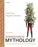 Introduction to Mythology : Contemporary Approaches to Classical and World Myths-9780197671313