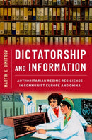 Dictatorship and Information : Authoritarian Regime Resilience in Communist Europe and China-9780197672938