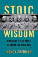 Stoic Wisdom : Ancient Lessons for Modern Resilience-9780197673072