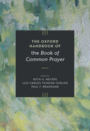 The Oxford Handbook of the Book of Common Prayer-9780197673089