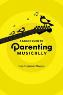 A Family Guide to Parenting Musically-9780197673614
