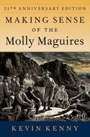 Making Sense of the Molly Maguires : Twenty-fifth Anniversary Edition-9780197673881