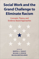Social Work and the Grand Challenge to Eliminate Racism