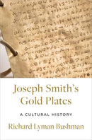 Joseph Smith's Gold Plates : A Cultural History-9780197676523