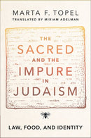 The Sacred and the Impure in Judaism : Law, Food, and Identity-9780197677674