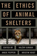 The Ethics of Animal Shelters-9780197678640