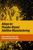 Alloys for Powder-Based Additive Manufacturing-9780197680179