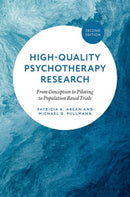High-Quality Psychosocial Interventions Research : From Conception to Piloting to Population Based Trials-9780197681923