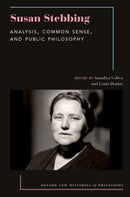 Susan Stebbing : Analysis, Common Sense, and Public Philosophy-9780197682333