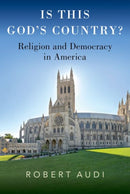 Is This God's Country? : Religion and Democracy in America-9780197682661