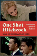 One Shot Hitchcock : A Contemporary Approach to the Screen-9780197682883