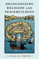 Decolonizing Religion and Peacebuilding-9780197683026