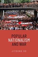 Popular Nationalism and War-9780197684573