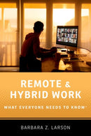 Remote and Hybrid Work : What Everyone Needs to Knowr-9780197684962