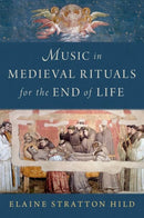 Music in Medieval Rituals for the End of Life-9780197685914